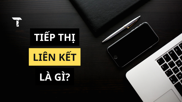 Tiếp Thị Liên kết Là Gì? Tại Sao Ai Cũng Có Thể Tạo Ra Thu Nhập Với Nó