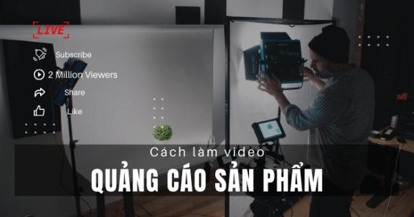 5 Ý Tưởng Cho Bài Quảng Cáo Thu Hút Khách Hàng