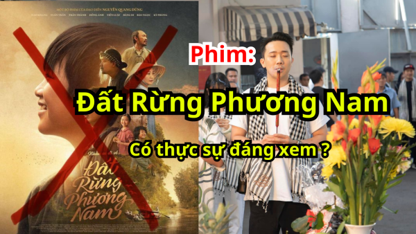 "ĐẤT RỪNG PHƯƠNG NAM" - TRUNG THÀNH HAY KHÔNG TRUNG THÀNH, HƯ CẤU HAY KHÔNG HƯ CẤU?